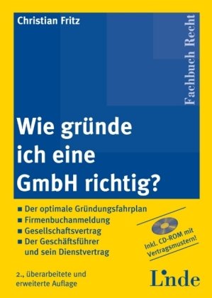 Wie gr�nde ich eine GmbH richtig? (f. �sterreich), m. CD-ROM