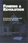Funding a Revolution: Government Support for Computing Research
