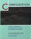 Composition: A Series of Exercises in Art Structure for the Use of Students and Teachers