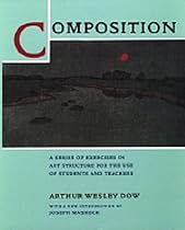 Composition: A Series of Exercises in Art Structure for the Use of Students and Teachers