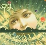 Steel Train - Twilight Tales from the Prairies of the Sun