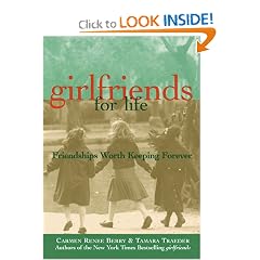 Girlfriends for Life: Friendships Worth Keeping Forever