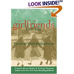 Girlfriends for Life: Friendships Worth Keeping Forever