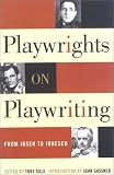 Playwrights on Playwriting: From Ibsen to Ionesco
