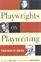 Playwrights on Playwriting: From Ibsen to Ionesco
