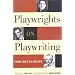 Playwrights on Playwriting: From Ibsen to Ionesco