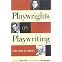 Playwrights on Playwriting: From Ibsen to Ionesco