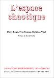 L espace chaotique. Deuxième et troisième cycles