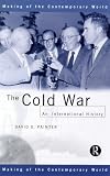 The Cold War: An International History (The Making of the Contemporary World)