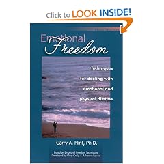 Emotional Freedom: Techniques for dealing with emotional and physical distress (Revised Edition)