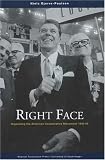 Right Face : Organizing The American Conservative  Movement 1945-65