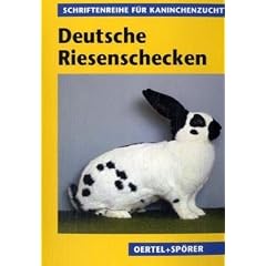 Deutsche Riesenschecken: Nach Berichten von Spezialz�chtern