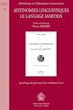 Antinomies Linguistiques. Le Langage Martien (Bibliotheque de L'Information Grammaticale)