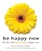 Books : Be Happy Now