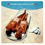 State of Flow - No Fun at All