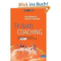 Fit durch Coaching: Coaching-F�lle aus der Praxis von Managementwissen Online - und ihre L�sung