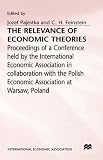 The Relevance of economic theories : proceedings of a conference held by the International Economic Association in collaboration with the Polish Economic Association at Warsaw, Poland
