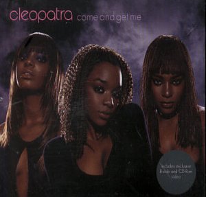 CLEOPATRA - Come & Get Me - Zortam Music