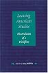 Locating American Studies: The Evolution of a Discipline