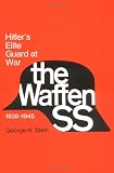 The Waffen SS: Hitler s Elite Guard at War, 1939-45
