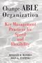 Change-ABLE Organization : Key Management Practices for Speed & Flexibility