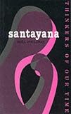 Santayana: Thinkers of Our Time image