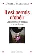 Il est permis d'ob�ir : L'ob�issance n'est pas la soumission