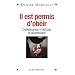 Il est permis d'ob�ir : L'ob�issance n'est pas la soumission