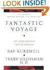 Fantastic Voyage: Live Long Enough to Live Forever