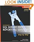 Microsoft� SQL Server(TM) 2005 Reporting Services Step by Step (Step by Step (Microsoft))