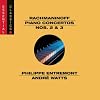 Rachmaninoff: Piano Concertos Nos. 2 & 3