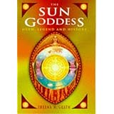 the sun goddess myth legend and history