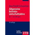Allgemeine Betriebswirtschaftslehre. Bd. 1: Grundfragen