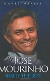 Jose Mourinho : simply the best