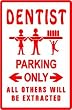 DENTIST PARKING sign * street medical teeth