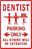 DENTIST PARKING sign * street medical teeth