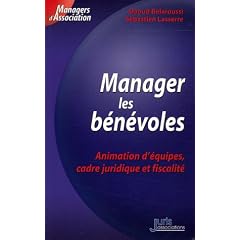 Manager des b�n�voles : Animation d'�quipes, cadre juridique et fiscalit�