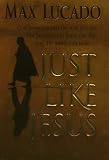 Just Like Jesus For Teens :