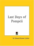 cover of Last Days of Pompeii (Kessinger Publishing's Rare Mystical Reprints)