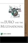 The Euro and the Multinational Company (Capital Market Series)