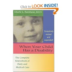 When Your Child Has a Disability : The Complete Sourcebook of Daily and Medical Care, Revised Edition