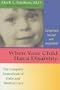 When Your Child Has a Disability : The Complete Sourcebook of Daily and Medical Care, Revised Edition