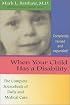 When Your Child Has a Disability : The Complete Sourcebook of Daily and Medical Care, Revised Edition