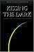 Book Kissing the Dark: Connecting with the Unconscious