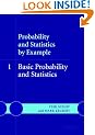 Probability and Statistics by Example: Volume 1, Basic Probability and Statistics: Basic Probability and Statistics v. 1