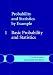 Probability and Statistics by Example: Volume 1, Basic Probability and Statistics: Basic Probability and Statistics v. 1