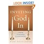 Inviting God In: Celebrating the Soul-Meaning of the Jewish Holy Days (Shambhala Pocket Classics)