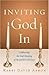 Book Inviting God In: Celebrating the Soul-Meaning of the Jewish Holy Days (Shambhala Pocket Classics)