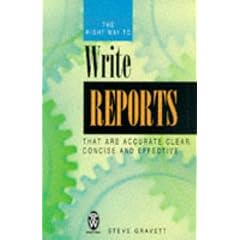The Right Way to Write Reports