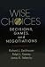 Wise Choices: Decisions, Games, and Negotiations